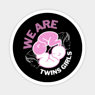 We are twins girls Magnet